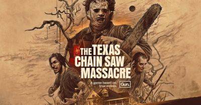 The Texas Chain Saw Massacre Game Developer Shares Details of Future Updates - comingsoon.net - state Texas