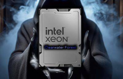 Intel Begins Next-Gen Xeon E-Core “Clearwater Forest” CPU Enablement, Uses Darkmont Cores - wccftech.com - county Forest
