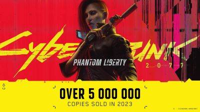 Cyberpunk 2077 expansion ‘Phantom Liberty’ sales top five million - gematsu.com