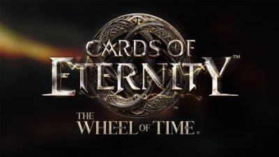 Experience the wonder of Robert Jordan’s fantasy epic with Cards of Eternity: The Wheel of Time - destructoid.com - Jordan
