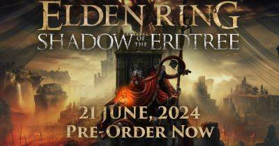 Elden Ring Shadow Of The Erdtree will release in June 2024 - rockpapershotgun.com