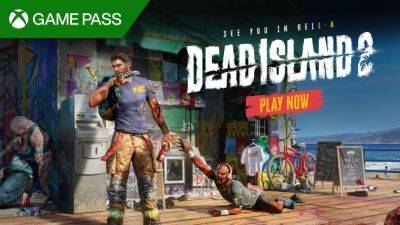 Dead Island 2 Has Been Shadow-Dropped on Game Pass (only on Xbox) - wccftech.com - county Island