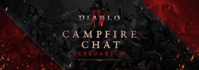 Season 3 Midseason Update Campfire Chat Announced for February 29 - wowhead.com - Diablo