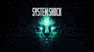 The System Shock remake finally hits consoles on May 21 - engadget.com