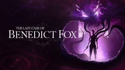 The Last Case of Benedict Fox: Definitive Edition Launches on March 26 - gamingbolt.com - China - Brazil - Portugal