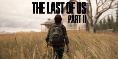 Rumor: Last of Us 2 PC Port Reveal Could Be Happening Soon - gamerant.com