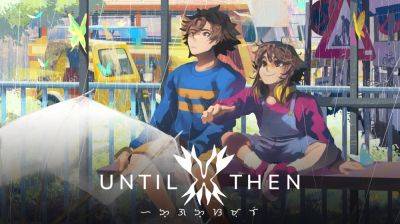 Until Then launches May 23 - gematsu.com - Philippines