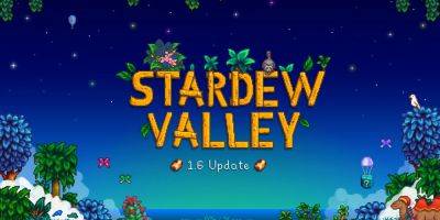 Stardew Valley Update 1.6 Patch Notes Revealed - gamerant.com
