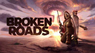 Broken Roads for PS5, Xbox Series, PS4, Xbox One, and PC launches April 10 - gematsu.com