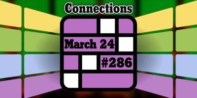 Today's Connections Hints & Answers For March 24, 2024 (Puzzle #286) - screenrant.com