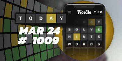 Today's Wordle Hints & Answer - March 24, 2024 (Puzzle #1009) - screenrant.com