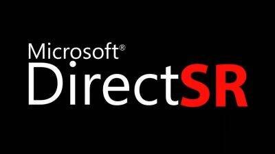 Microsoft DirectSR API Is Based on AMD FSR 2.2.2 - wccftech.com