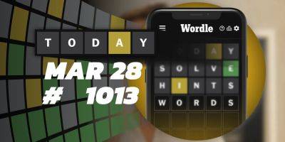 Today's Wordle Hints & Answer - March 28, 2024 (Puzzle #1013) - screenrant.com