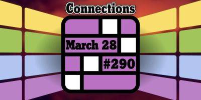 Today's Connections Hints & Answers For March 28, 2024 (Puzzle #290) - screenrant.com