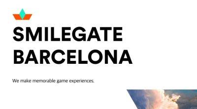 Smilegate Barcelona reportedly closed and all employees let go - videogameschronicle.com - North Korea