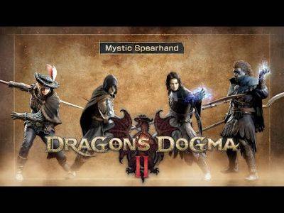 Dragon's Dogma 2 Magick Archer and Mystic Spearhand Vocation Spotlights Released - mmorpg.com