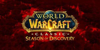 World of Warcraft Releases New Update for Season of Discovery - gamerant.com