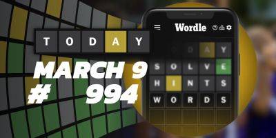 Today's Wordle Hints & Answer - March 9, 2024 (Puzzle #994) - screenrant.com