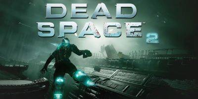 Dead Space 2 Remake Reportedly Canceled Over Disappointing Reason - gamerant.com - Britain