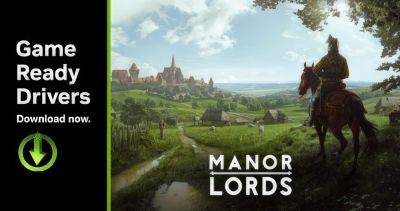 Manor Lords Gets Game Ready Driver + DLSS 2 Support and Will Be on Game Pass - wccftech.com