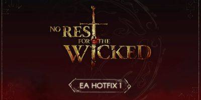 No Rest For the Wicked Releases Early Access Hotfix 1 - gamerant.com