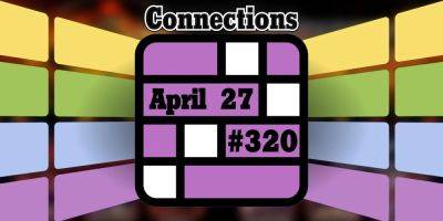 Today's Connections Hints & Answers For April 27, 2024 (Puzzle #320) - screenrant.com