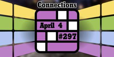 Today's Connections Hints & Answers For April 4, 2024 (Puzzle #297) - screenrant.com