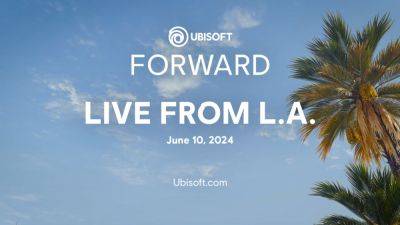 Ubisoft Forward set for June 10 - gematsu.com - Los Angeles