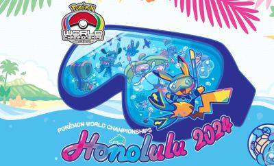 Pokémon World Championships 2024 dates confirmed - videogameschronicle.com - Usa - Japan - city London - city Honolulu - state Hawaii - city Yokohama, Japan - region Kalos