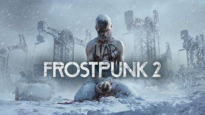 Frostpunk 2 Beta Set for April 15-22 - gamingbolt.com - Britain - China