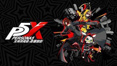 Persona 5: The Phantom X Goes Seoul Searching This April! - droidgamers.com - Taiwan - China - South Korea - Hong Kong - city Seoul