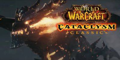 World of Warcraft Reveals Ambitious Roadmap for Cataclysm Classic - gamerant.com - Reveals