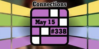 Today's Connections Hints & Answers For May 15, 2024 (Puzzle #338) - screenrant.com - New York