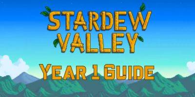 Stardew Valley: Year One Guide (Crops, Mining & Upgrades) - screenrant.com - county Early - city Pelican