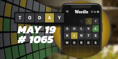 Today's Wordle Hints & Answer - May 19, 2024 (Puzzle #1065) - screenrant.com - New York