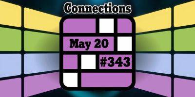 Today's Connections Hints & Answers For May 20, 2024 (Puzzle #343) - screenrant.com - New York