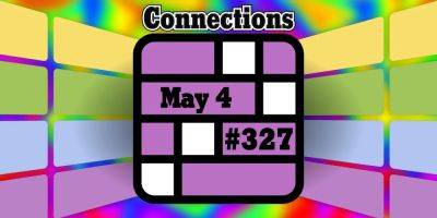 Today's Connections Hints & Answers For May 4, 2024 (Puzzle #327) - screenrant.com