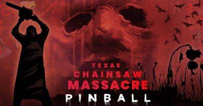 Texas Chainsaw Massacre Pinball Coming to Pinball M Next Month - comingsoon.net - state Texas