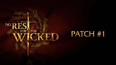 No Rest for the Wicked’s Early Access Patch 1 Optimizes Performance & Lowers Requirements - wccftech.com