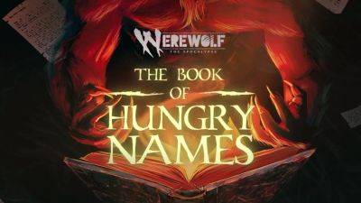You Don’t Need A Full Moon For This One! Werewolf: The Apocalypse – The Book of Hungry Names Drops On Android - droidgamers.com