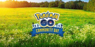 Pokemon GO May 2024 Community Day Pokemon Officially Confirmed - gamerant.com