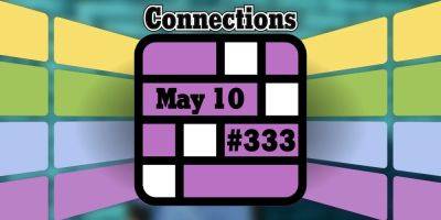 Today's Connections Hints & Answers For May 10, 2024 (Puzzle #333) - screenrant.com - New York - county Bryan